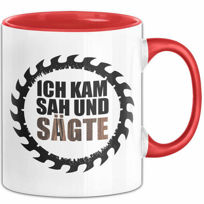 Zimmermann Holz Tischlerei Tasse Geschenk Lustige Geschenkidee Spruch Ich Kam Sah Und Säte Rot Trendation