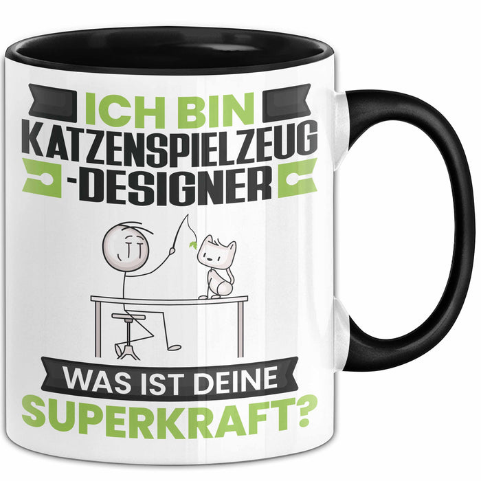 Katzenspielzeug-Designer Tasse Geschenk für Katzenspielzeug-Designer Geburtstag Lustiger Spruch Kaffee-Becher Was Ist Deine Superkraft Schwarz Trendation