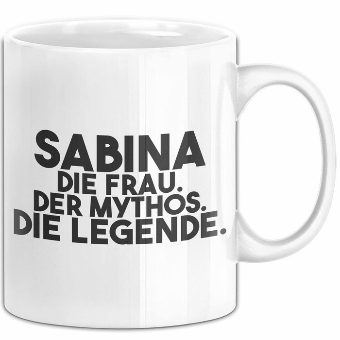 Sabina Tasse Sabina – Die Frau. Der Mythos. Die Legende. Geschenk Weiß Trendation