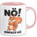 Eichhörnchen Tierliebhaber Tasse Geschenk Lustige Geschenkidee Spruch Nö Einfach Nö Rosa Trendation