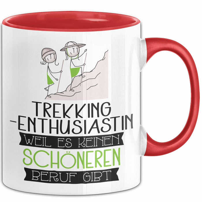 Trekking-Enthusiastin Weil Es Keinen Schöneren Beruf Gibt Tasse Geschenk für Eine Trekking-Enthusiastin Lustig Rot Trendation