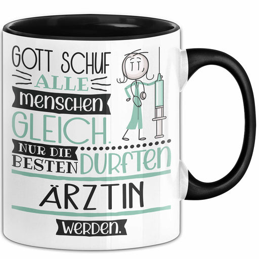 Ärztin Geschenk Becher Tasse Gott Schuf Alle Menschen Gleich Nur Die Besten Durfeten Ärztin Werden Geschenkidee Lustig Trendation
