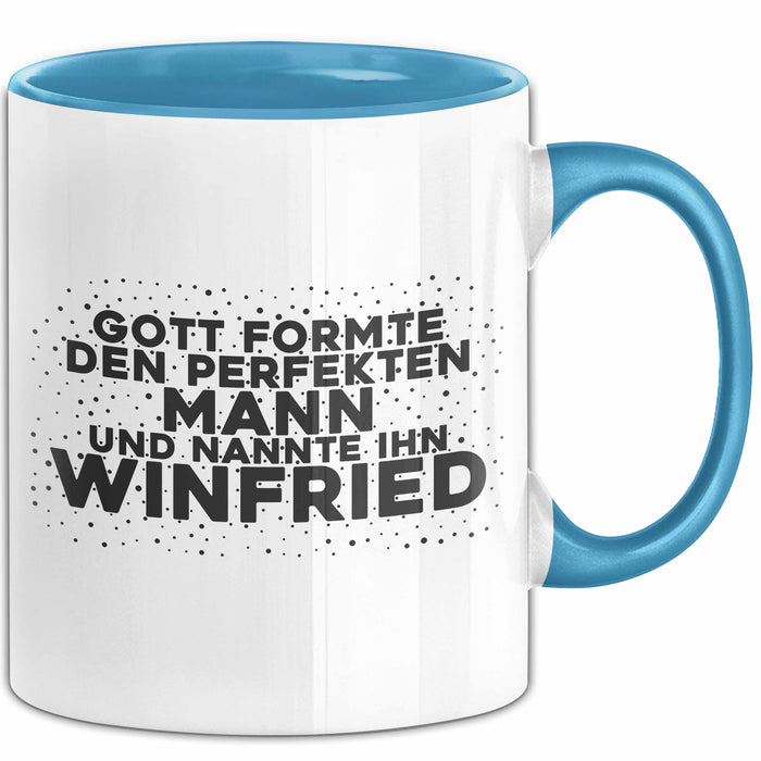 Winfried Tasse Gott Formte Den Perfekten Mann Und Nannte Ihn Winfried