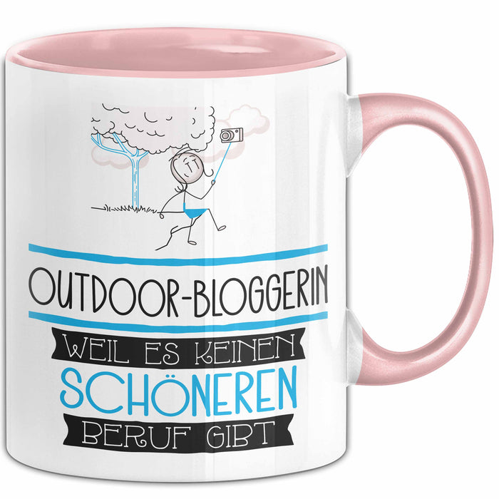 Outdoor-Bloggerin Weil Es Keinen Schöneren Beruf Gibt Tasse Geschenk für Eine Outdoor-Bloggerin Lustig Rosa Trendation