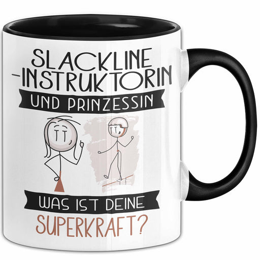 Slackline-Instruktorin Und Prinzessin Tasse Geschenk Für Eine Slackline-Instruktorin Geburtstag Was Ist Deine Superkraft Trendation