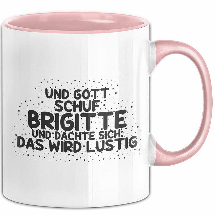 Brigitte Tasse Und Gott Schuf Brigitte Und Dachte Sich: Das Wird Lustig
