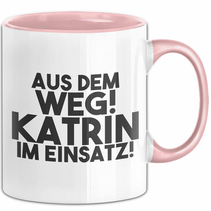 Katrin Tasse Aus Dem Weg! Katrin Im Einsatz! Geschenk