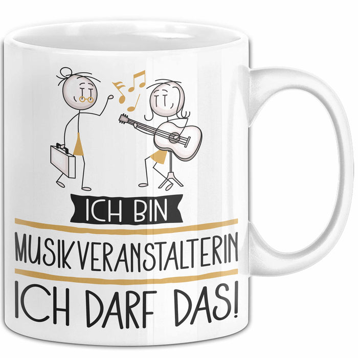 Geschenk für Musikveranstalterin Tasse Lustige Geschenkidee Geburtstag Ich Bin Musikveranstalterin Ich Darf Das Weiß Trendation