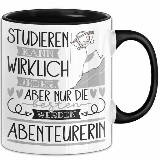 Abenteurerin Tasse Lustiges Geschenk Studieren Kann Wirklich Jeder Nur Die Besten Werden Abenteurerin Trendation
