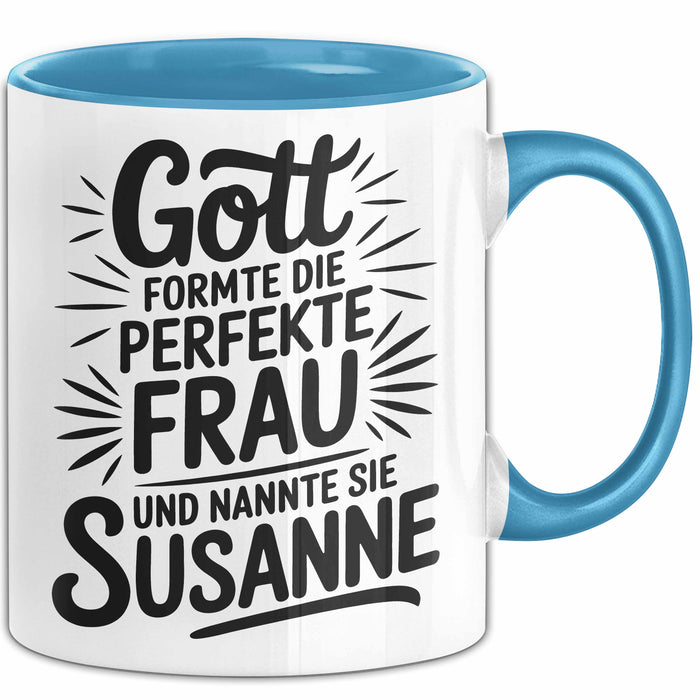 Susanne Tasse Geschenk Gott Formte Die Perfekte Frau Susanne Geschenkidee Blau Trendation