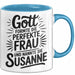 Susanne Tasse Geschenk Gott Formte Die Perfekte Frau Susanne Geschenkidee Blau Trendation