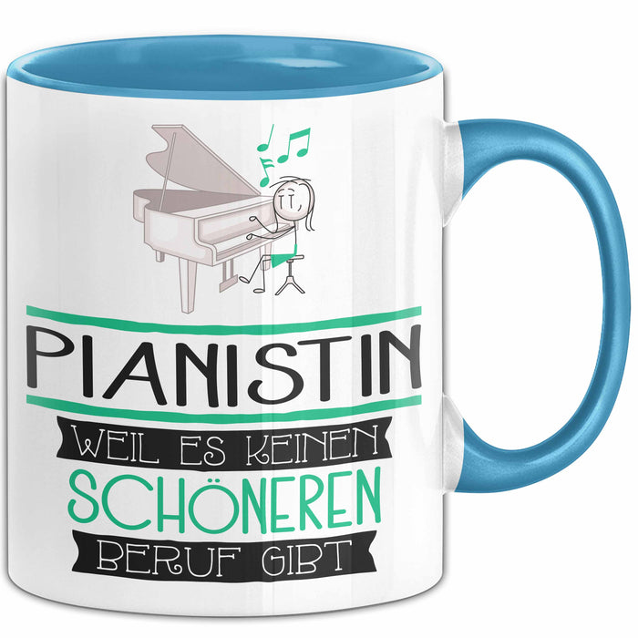 Pianistin Weil Es Keinen Schöneren Beruf Gibt Tasse Geschenk für Eine Pianistin Lustig Blau Trendation