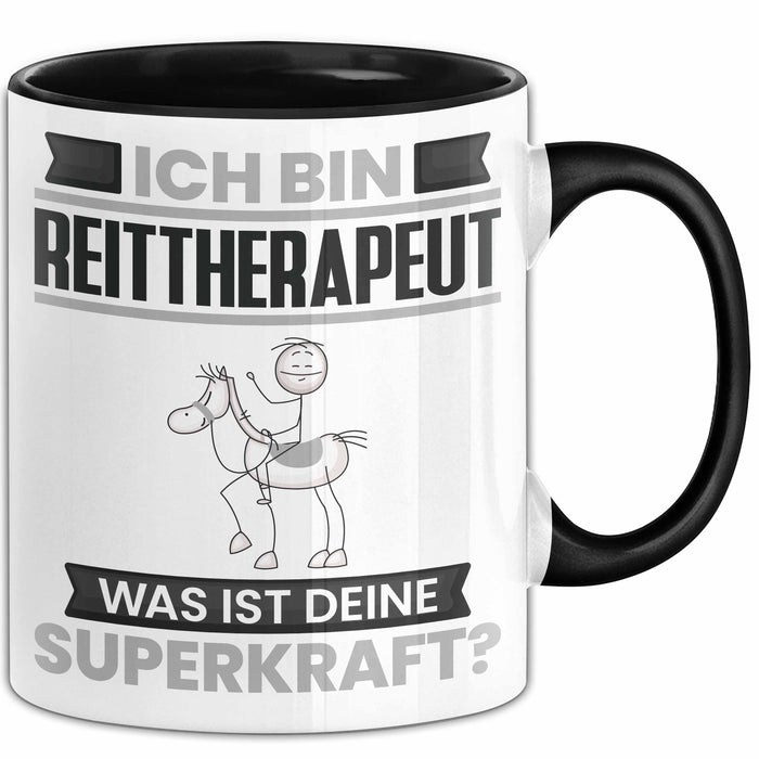 Reittherapeut Tasse Geschenk für Reittherapeut Geburtstag Lustiger Spruch Kaffee-Becher Was Ist Deine Superkraft Schwarz Trendation
