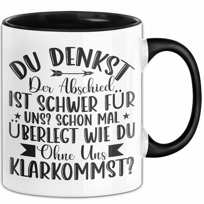 Bürokollege Tasse Geschenk Lustige Geschenkidee Spruch Du Denkst Der Abschied Ist Schwer Trendation