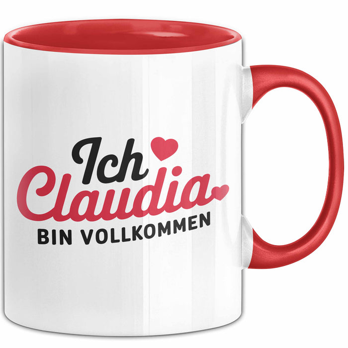 Claudia Tasse Geschenk Ich Bin Vollkommen Claudia Geschenkidee Geburtstag Rot Trendation