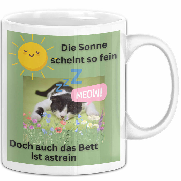 Meme Tasse Geschenk Lustiger Becher Katze Die Sonne Scheint So Fein Doch Auch Das Bett Ist Astrein Weiß Trendation