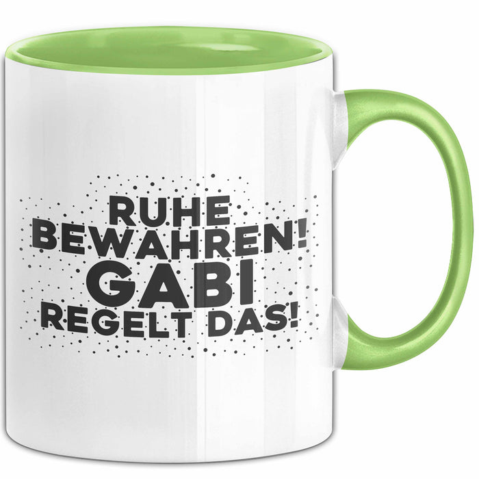 Gabi Tasse Ruhe Bewahren! Gabi Regelt Das! Geschenk
