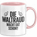 Waltraud Tasse Geschenk Die Waltraud Macht Dat Schon Geschenkidee Becher mit Name Rosa Trendation