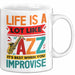 Jazz-Liebhaber Tasse Geschenk Life Is A Lot Like Jazz Its Best When You Improvize Becher Weiß Trendation