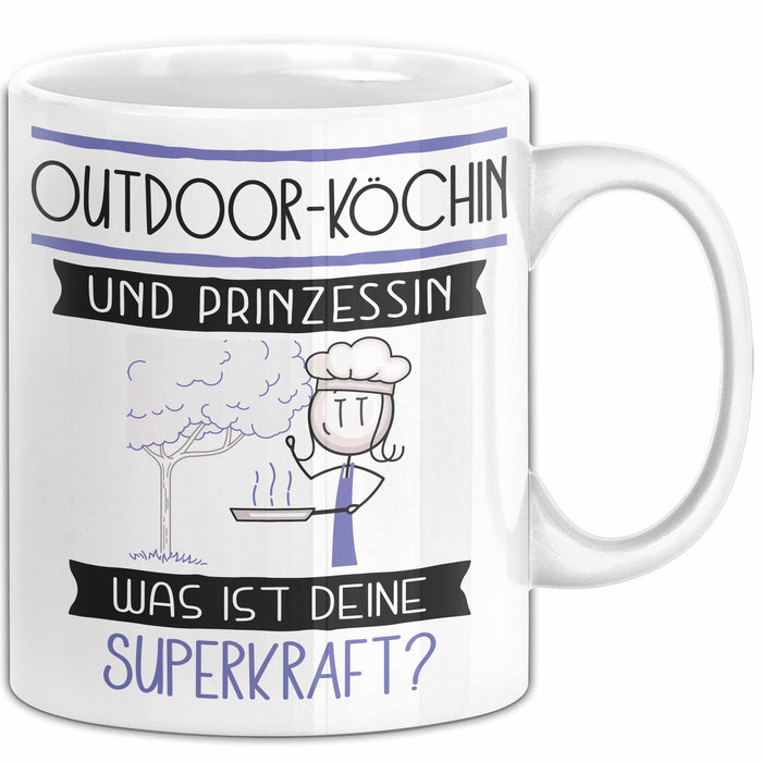 Outdoor-Köchin Und Prinzessin Tasse Geschenk Für Eine Outdoor-Köchin Geburtstag Was Ist Deine Superkraft Weiß Trendation