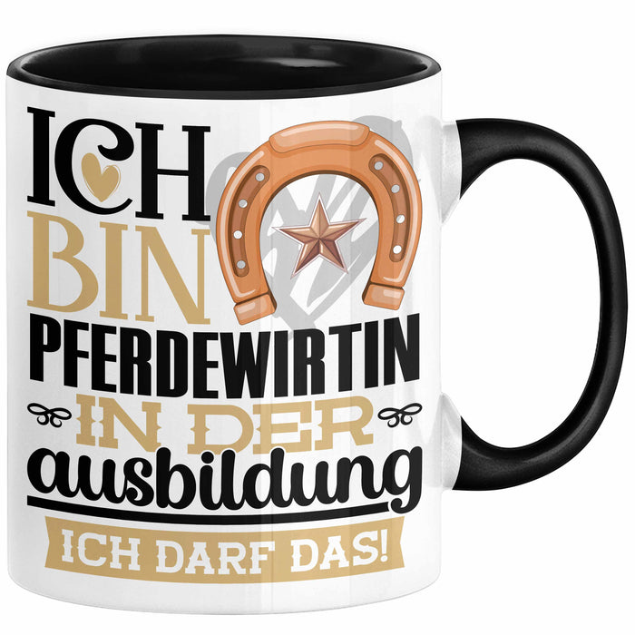 Pferdewirtin Ausbildung Start Geschenk Tasse Ich Bin Pferdewirtin In Der Ausbildung Ich Darf Das Kaffee-Becher Geschenkidee Schwarz Trendation