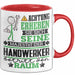 Handwerker Geschenk Tasse Lustiger Spruch Erheben Sie Sich Der Handwerker Betritt den Raum Rot Trendation