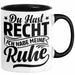Ehemann Tasse Geschenk Ehefrau Geschenkidee Du Hast Recht Ich Hab Meine Ruhe Geschenkidee Arbeitskollege Kaffee-Becher Schwarz Trendation