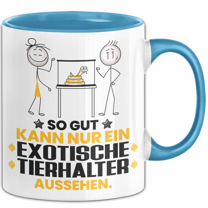 ExotischeTierhalter Geschenk Tasse So Gut Kann Nur Ein ExotischeTierhalter Aussehen Geschenkidee Kaffee-Becher Blau Trendation