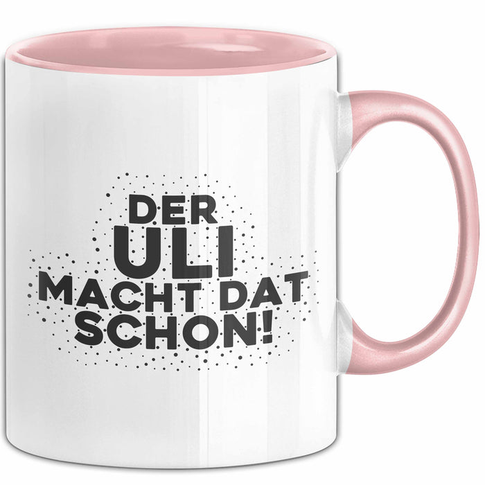 Uli Tasse Der Uli Macht Dat Schon Geschenk