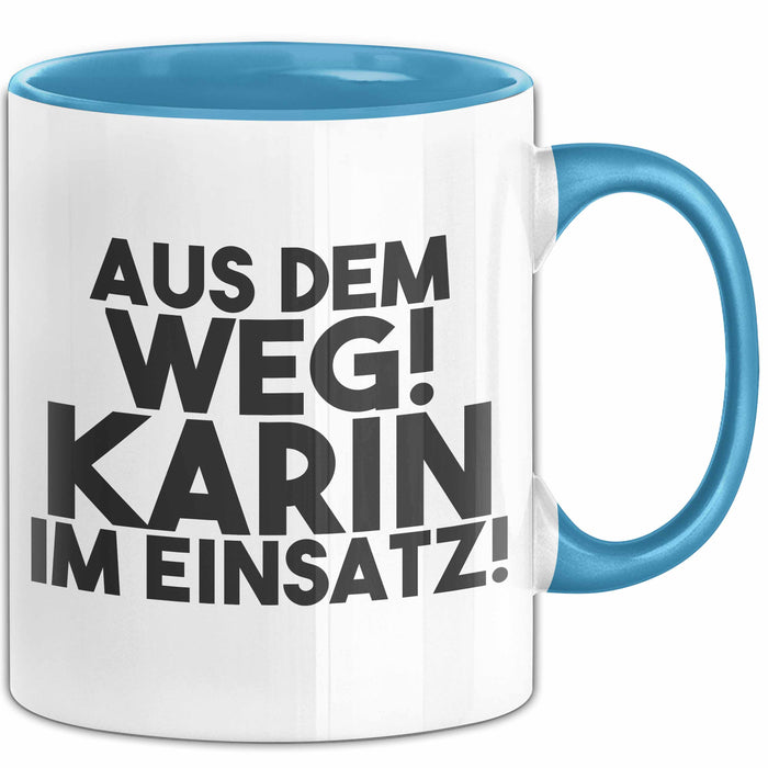 Karin Tasse Aus Dem Weg! Karin Im Einsatz! Geschenk