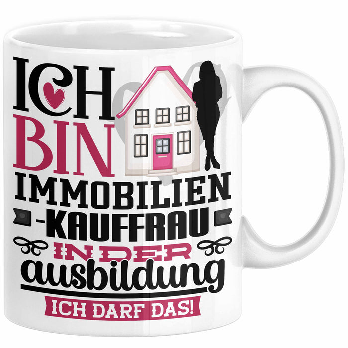 Immobilienkauffrau Ausbildung Start Geschenk Tasse Ich Bin Immobilienkauffrau In Der Ausbildung Ich Darf Das Kaffee-Becher Geschenkidee Weiß Trendation