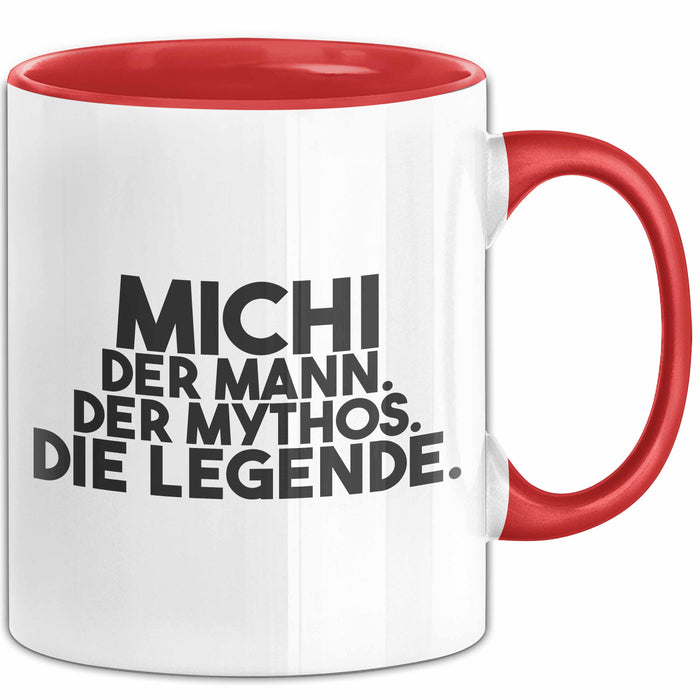 Michi Tasse Michi – Der Mann. Der Mythos. Die Legende. Geschenk
