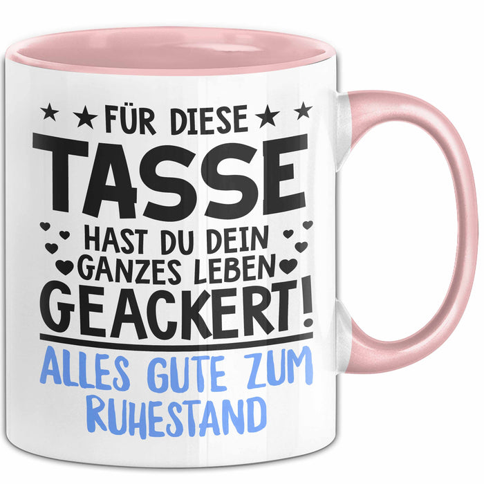 Rentner Pensionär Sarkasmus Tasse Geschenk Lustige Geschenkidee Spruch Alles Gute Zum Ruhestand Rosa Trendation