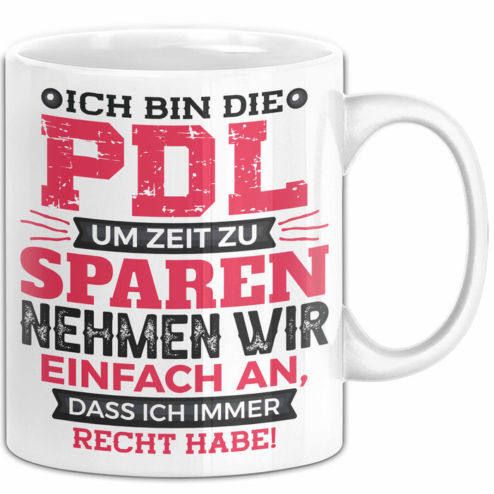 PDL Tasse Geschenk Lustiger Spruch Pflegeleitung Humorvolle Geschenkidee Weiß Trendation
