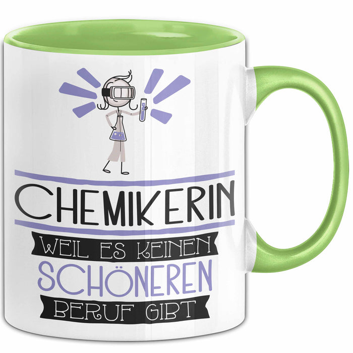 Chemikerin Weil Es Keinen Schöneren Beruf Gibt Tasse Geschenk für Eine Chemikerin Lustig Grün Trendation
