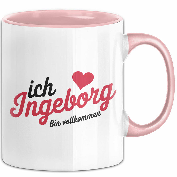 Ingeborg Tasse Geschenk Ich Bin Vollkommen Ingeborg Geschenkidee Geburtstag Rosa Trendation