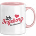 Ingeborg Tasse Geschenk Ich Bin Vollkommen Ingeborg Geschenkidee Geburtstag Rosa Trendation