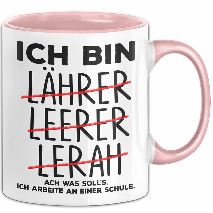 Lehrer Tasse Geschenk Ich Bin Lehrer Ich Arbeite An Einer Schule Geschenkidee Rosa Trendation