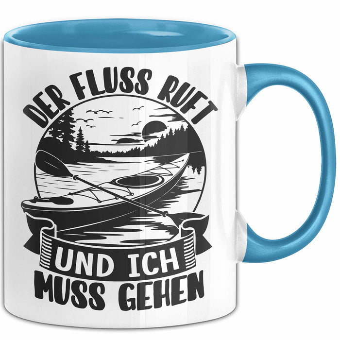 Rudern Tasse Geschenk Der Fluss Ruft Und Ich Muss Gehen Kajak Becher Blau Trendation
