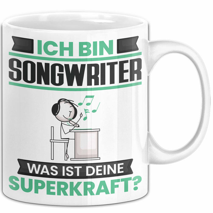 Songwriter Tasse Geschenk für Songwriter Geburtstag Lustiger Spruch Kaffee-Becher Was Ist Deine Superkraft Weiß Trendation