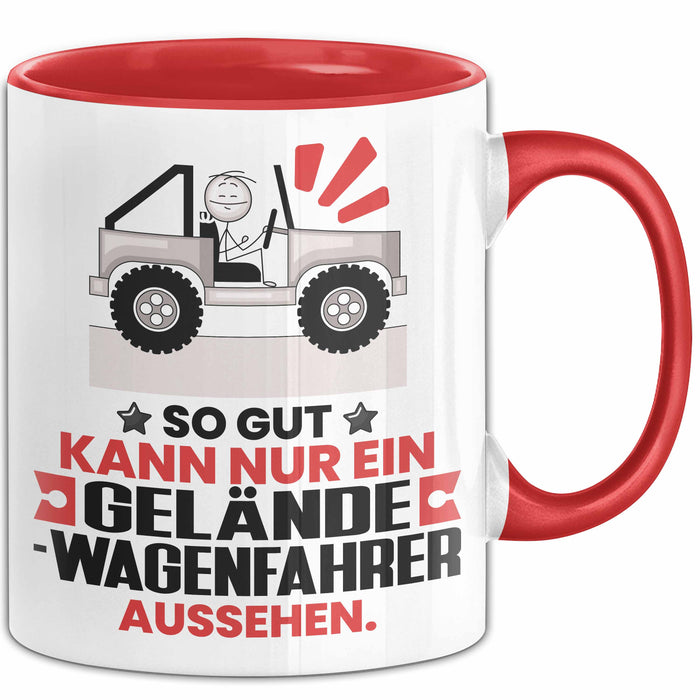 Geländewagenfahrer Geschenk Tasse So Gut Kann Nur Ein Geländewagenfahrer Aussehen Geschenkidee Kaffee-Becher Rot Trendation