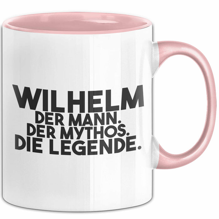 Wilhelm Tasse Wilhelm – Der Mann. Der Mythos. Die Legende. Geschenk