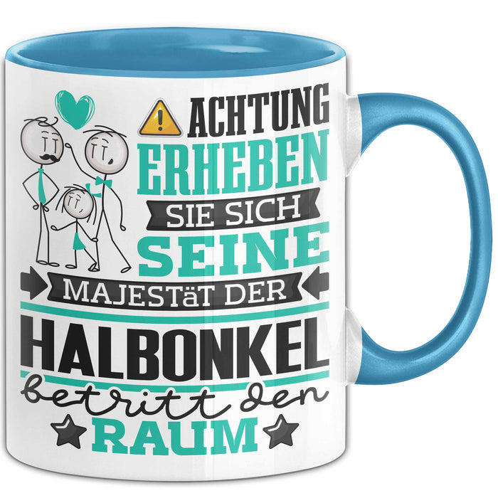 Halbonkel Geschenk Tasse Lustiger Spruch Erheben Sie Sich Der Halbonkel Betritt den Raum Blau Trendation