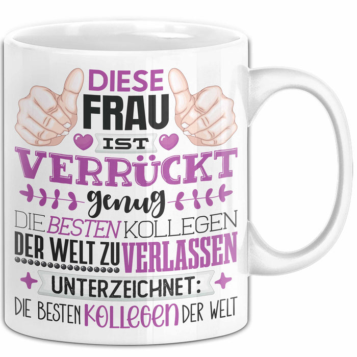 Kollegin Abschied Tasse Geschenk Abschiedsgeschenk Humorvoll Weiß Trendation