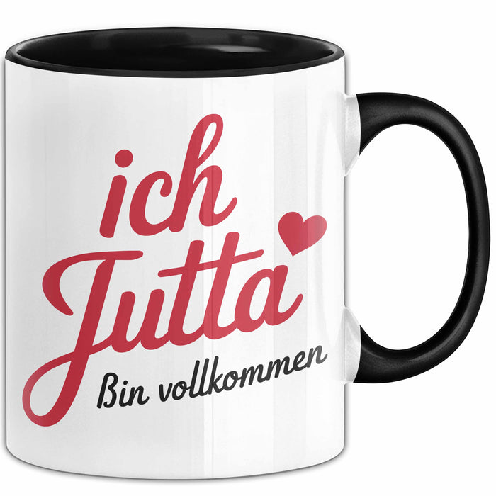 Jutta Tasse Geschenk Ich Bin Vollkommen Jutta Geschenkidee Geburtstag Schwarz Trendation