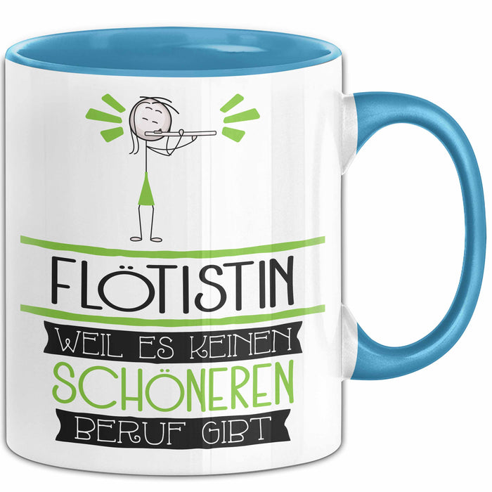 Flötistin Weil Es Keinen Schöneren Beruf Gibt Tasse Geschenk für Eine Flötistin Lustig Blau Trendation