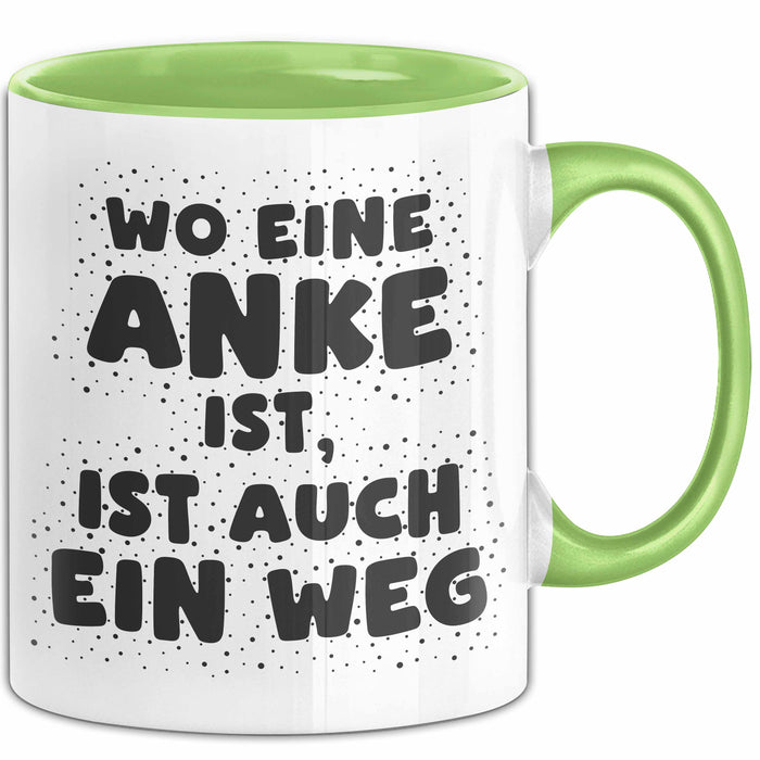 Anke Tasse Wo Eine Anke Ist, Ist Auch Ein Weg Geschenk