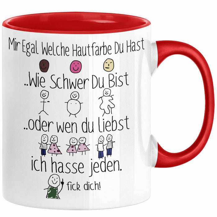 Ich Hasse Jeden Tasse Geschenk Beste Freundin Humor Arbeitskollegin Büro-Tasse Sarkasmus Ironie Geschenkidee Mir Egal Welche Hautfarbe Du Hast Kaffee-Becher Rot Trendation