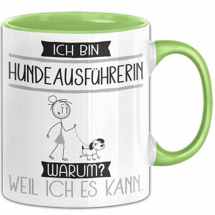 Hundeausführerin Tasse Geschenk Ich Bin Hundeausführerin Warum Weil Ich Es Kann Geschenkidee Geburtstag Grün Trendation