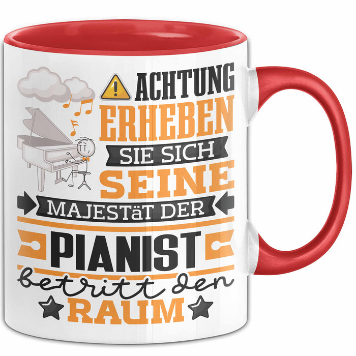 Pianist Geschenk Tasse Lustiger Spruch Erheben Sie Sich Der Pianist Betritt den Raum Rot Trendation